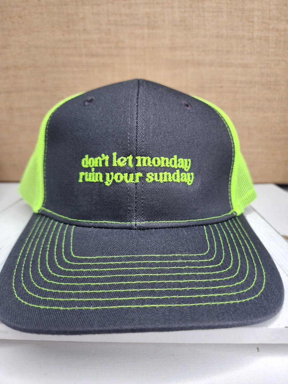 Don't Let Monday Ruin Your Sunday Trucker Hat - Grey/Neon Yellow